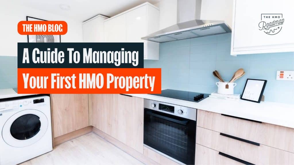 A Guide to Managing Your First HMO Property